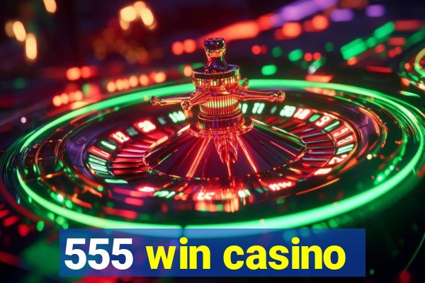 555 win casino